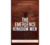 The Emergence of Kingdom Men: A Call to Responsibility