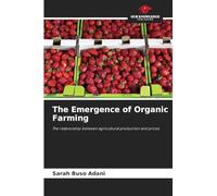 The Emergence of Organic Farming: The relationship between agricultural production and prices