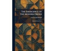 The Emergence of the Modern Order: Industrial Society Part 1