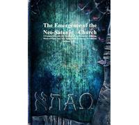The Emergence of the Neo-Satanist Church: A Comparison with the Theology of the Prosperity, Hillsong, Word-of-Faith, and New Apostolic Reformation Movements