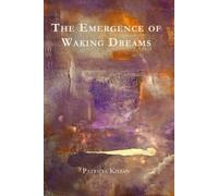 The Emergence of Waking Dreams