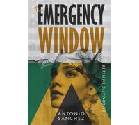 The Emergency Window: A Novel