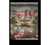 The Emergent Digital Primate: Dissocial Networks: Discoursing with Shadows