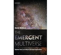 The Emergent Multiverse: Quantum Theory according to the Everett Interpretation 1st edition by Wallace, David (2012) Hardcover