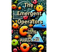 The Emergent Operators: TR: The Run, Book 136