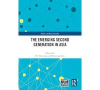 The Emerging Second Generation in Asia (Ethnic and Racial Studies)