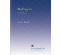 The Emigrant: And Other Poems,