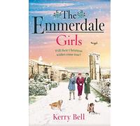 The Emmerdale Girls: The perfect romantic wartime saga to cosy up with this winter (Emmerdale, Book 5)
