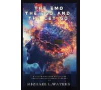 The Emo, The Ego, and The Let Go