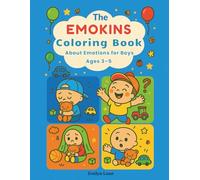 The Emokins - Emotional Coloring and Activity Book for Boys Ages 3-5: Fun Coloring Pages and Emotional Learning Activities to Help Boys Recognize Feelings, Build Empathy, and Develop Social Skills