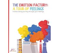 The Emotion Factory: A Tour of Feelings: An Interactive Draw-Along Storybook for Kids (Once Upon A Draw)
