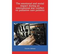 The emotional and social impact during an international war conflict on palliative care patients (Beyond Barriers: Care Without Limits)