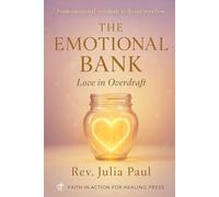The Emotional Bank: Love In Overdraft