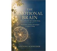 The Emotional Brain in Survival Mode