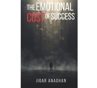 The Emotional Cost of Success: Why Achievement Doesn’t Always Bring Happiness (The Hidden Human Struggles)