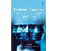 The Emotional Dynamics of Law and Legal Discourse