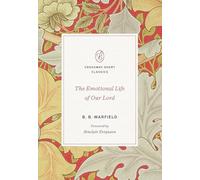 The Emotional Life of Our Lord (Crossway Short Classics)