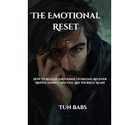 The Emotional Reset: How to Release Emotional Overload, Recover Mental Energy, and Feel Like Yourself Again (The Calm Nights Series)