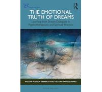 The Emotional Truth of Dreams: Learning from Dream Dialogues in Psychotherapeutic and Spiritual Practice (Psyche and Soul)