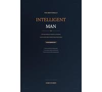 The Emotionally Intelligent Man: A 28-Day Workbook to Master Your Emotions, Communicate Better & Build Stronger Relationships -- Guided Journal with ... for Men (The Caleb Harding Men's Toolkit)