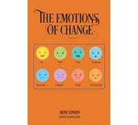 The Emotions of Change: A Guide to Emotional Awareness in Times of Transition