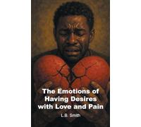 The Emotions of Having Desires with Love and Pain