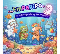 the EMPARIPOs - An Underwater Coloring Book Adventure (Vol.2): Cute Ocean-Themed Kawaii Coloring Book for all ages