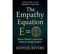 The Empathy Equation: 10 (Emotional Flow)