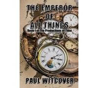 The Emperor of All Things (The Productions of Time)