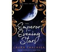 The Emperor of Evening Stars (The Bargainers Book 2.5): 3