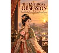 THE EMPEROR'S OBSESSION: Yang Guifei: The Woman Who Brought Down a Dynasty