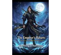 The Emperor's Return: The Rising of Rudravaan: 1