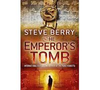 The Emperor's Tomb: An utterly gripping action-adventure thriller from the New York Times bestselling author (Cotton Malone)