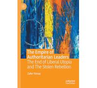 The Empire of Authoritarian Leaders: The End of Liberal Utopia and The Stolen Rebellion