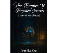 THE EMPIRE OF FORGOTTEN ELEMENTS