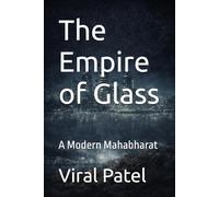 The Empire of Glass: A Modern Mahabharat