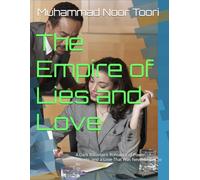 The Empire of Lies and Love: A Dark Billionaire Romance of Power, Secrets, and a Love That Was Never Meant to Be (Romance by Novels)