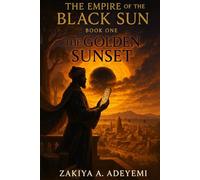 THE EMPIRE OF THE BLACK SUN: THE GOLDEN SUNSET