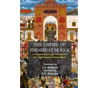 The Empire of the Great Mogol: A Translation of de Laet's ''Description of India and Fragment of Indian History"