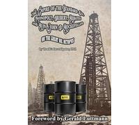 The Empire of the Standard Oil Monopoly, Bribery, Rebates and Ruin John D. Rockefeller: or The Great Oil Octopus