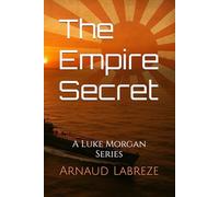 The Empire Secret: A Luke Morgan Series