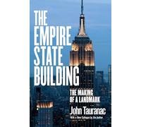 The Empire State Building: The Making of a Landmark