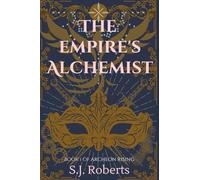 The Empire's Alchemist: 1 (Archeon Rising)