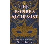 The Empire's Alchemist: 1 (Archeon Rising)