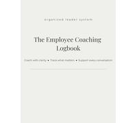The Employee Coaching Logbook for Managers: Track Employee Growth, Conversations & Performance
