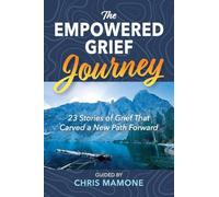 The Empowered Grief Journey