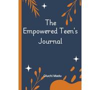 The Empowered Teen's Journal