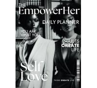 The EmpowerHer Daily Planner: Plan with purpose, prioritize yourself, thrive daily.