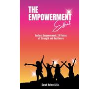 The Empowerment Effect: Endless Empowerment: 24 Voices of Strength and Resilience