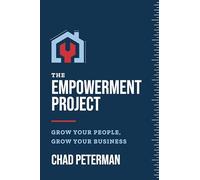 The Empowerment Project: Grow Your People, Grow Your Business